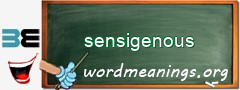 WordMeaning blackboard for sensigenous